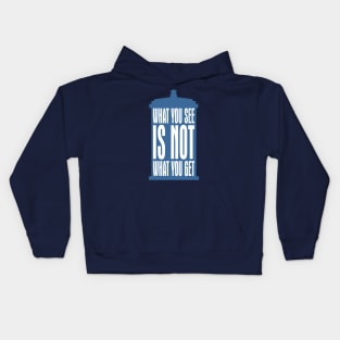 Tardis Slogan - What You See Is NOT What You Get 2 Kids Hoodie